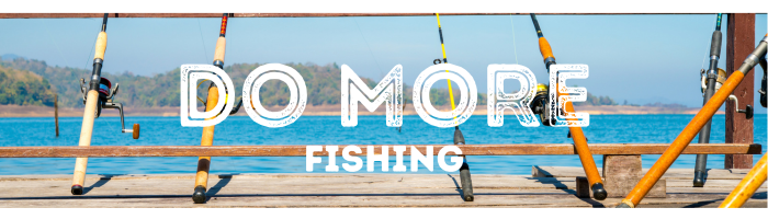 Do More Fishing Banner